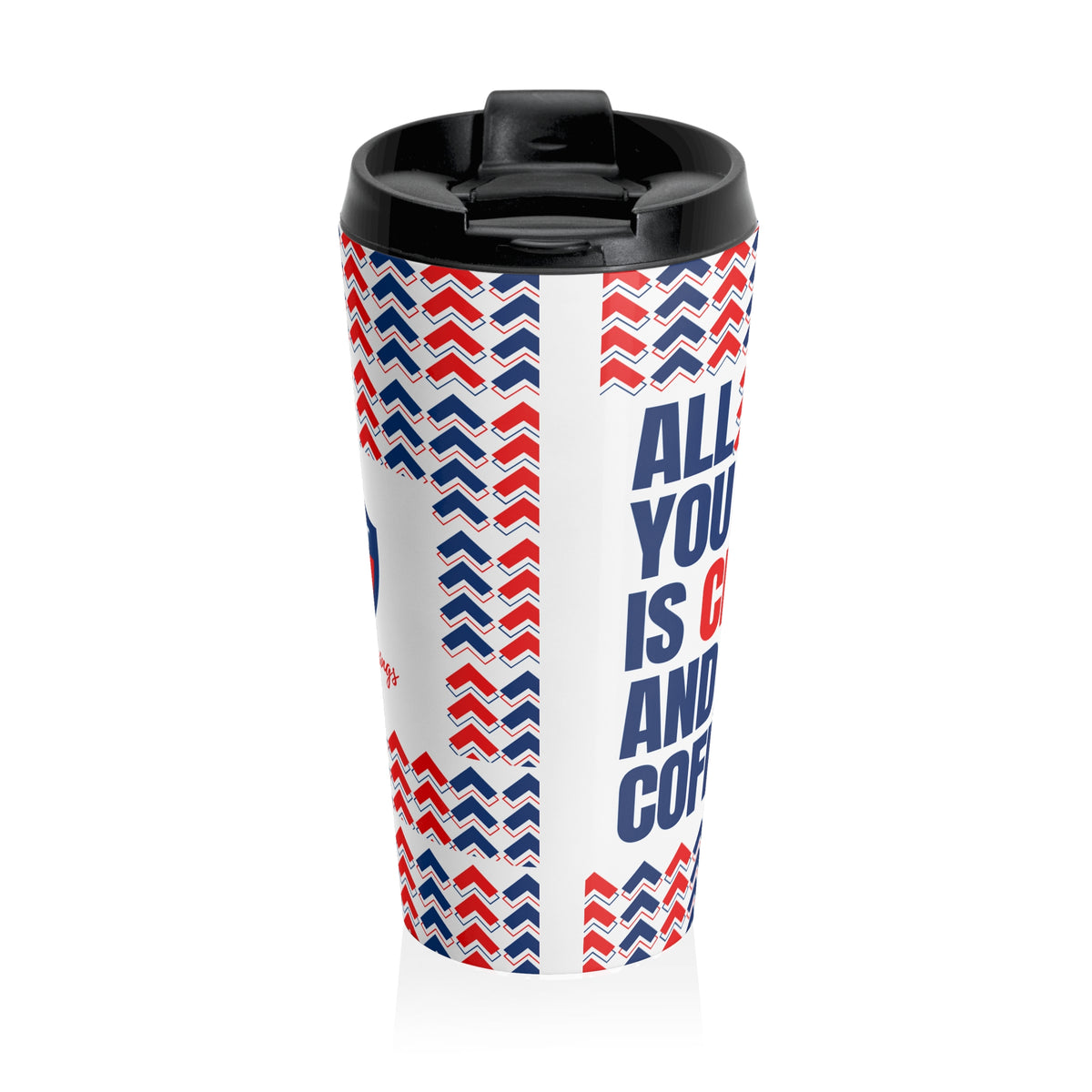Patriotic Chevron Stainless Steel Travel Mug – “All You Need Is Coffee and Country”